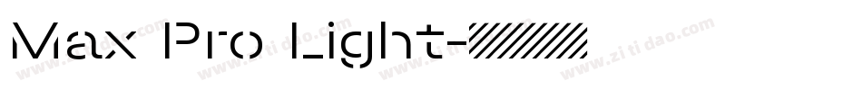 Max Pro Light字体转换